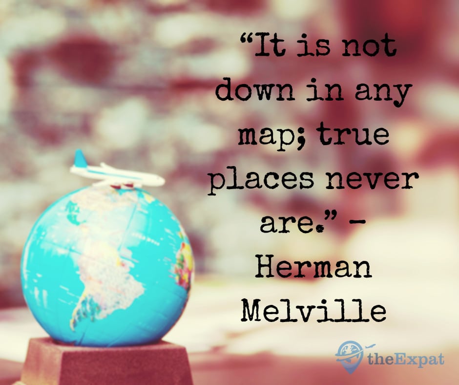 “It is not down in any map; true places never are.” – Herman Melville